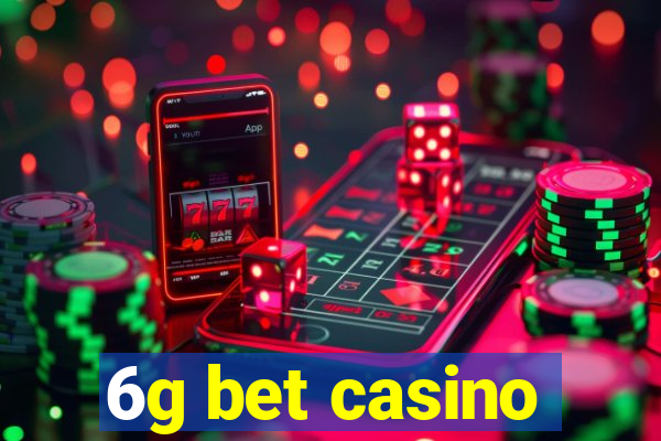 6g bet casino